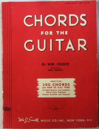CHORDS FOR THE GUITAR ~ Wm Foden / G. Roberts ~ 1943