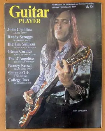 GUITAR PLAYER Magazine Jan 1973 - JOHN CIPOLLINA, DAngelico, Scruggs