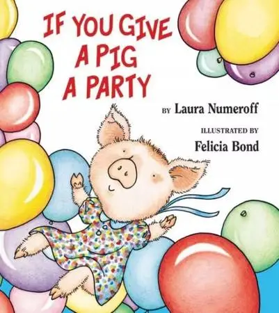 If You Give a Pig a Party Book 2005