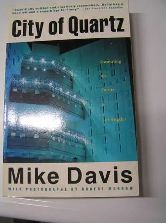 CITY OF QUARTZ * LOS ANGELES HISTORY BOOK