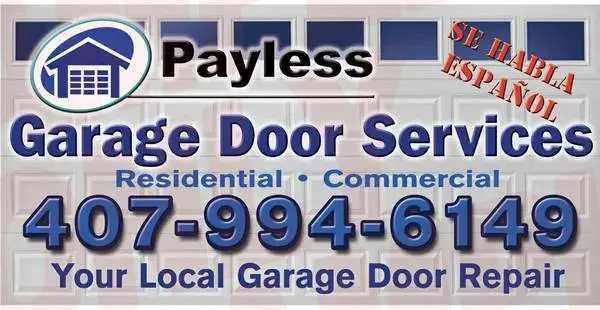Payless Garage Door Services CALL NOW! FOR FREE ESTIMATE 407-994-6149