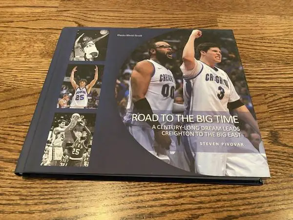 ROAD TO THE BIG TIME by Steven Pivovar CREIGHTON UNIVERSITY Hardcover