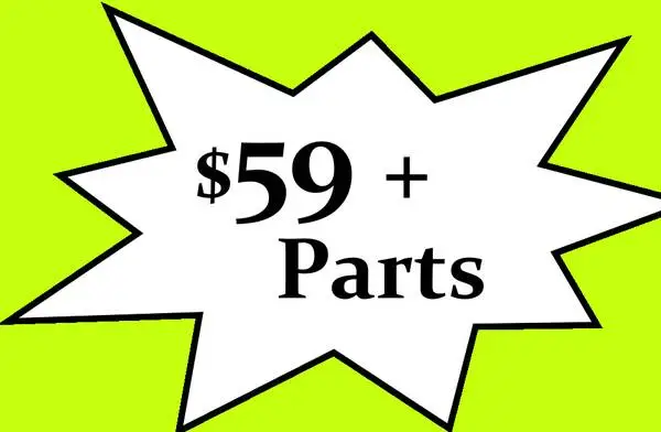 ~~~~> Repair - $59 + Parts Special