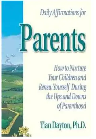 Daily Affirmation for Parents by Dr. Tian Dayton