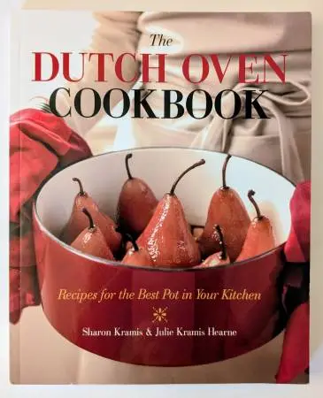 The Dutch Oven Cookbook: Recipes for the Best Pot in Your Kitchen SC
