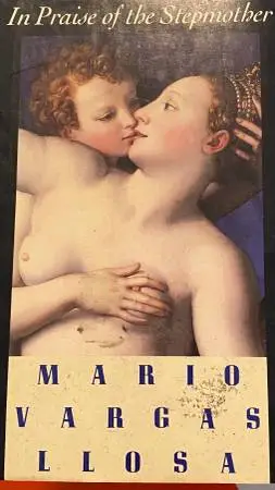 In Praise of the Stepmother--Mario Vargas Llosa novella