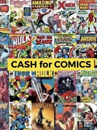 CASH for COMICS & COMIC Collections