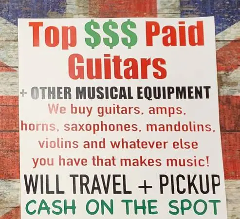 TOP DOLLAR PAID FOR GUITARS & MUSICAL INSTRUMENTS