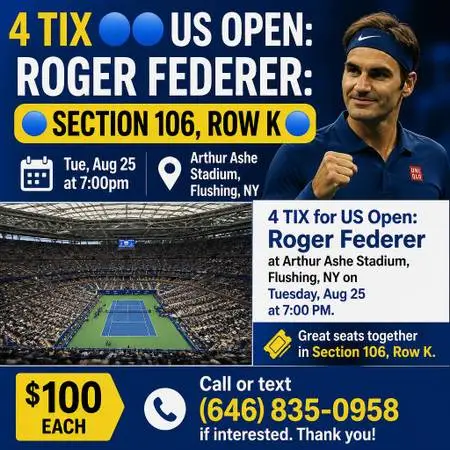 ⒋TIX 🔵🔵US Open: Roger Federer: 🔵🔵Section 106, Row K 🔵🔵!!