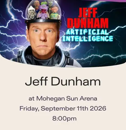 4 tickets to Jeff Dunham @ Mohegan Sun 9/11/26