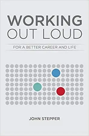 WORKING  OUT  LOUD: For a better career and life