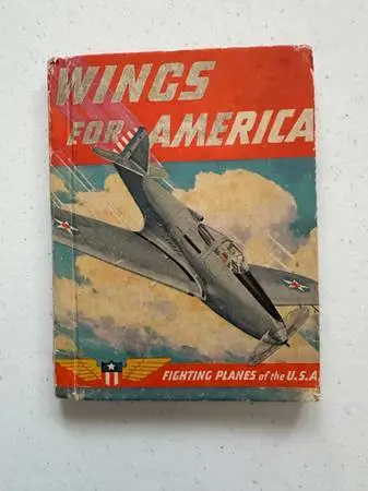 Vintage 1941 “Wings for America: Fighting Planes of the U.S.A.” Hardba