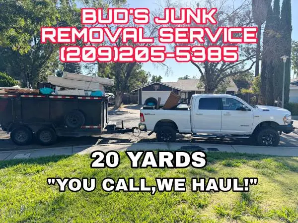 24/7 JUNK REMOVAL/TRASH HAULING SERVICES (209)205-5385
