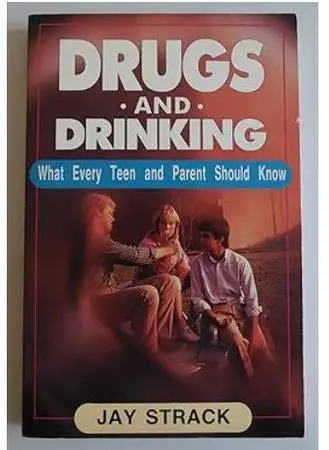 Drugs and Drinking by Jay Strack