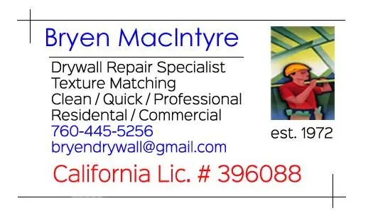 MACINTYRE DRYWALL Cal. Lic. #396088 REPAIR & TEXTURE SPECIALIST