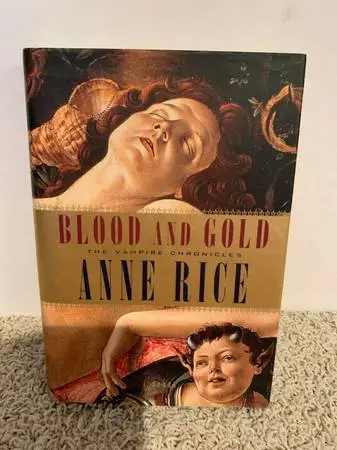 Anne Rice Blood and Gold 2001 1st Edition Hardback Dust Jacket Book