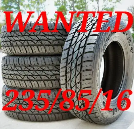 Wanted 235/85/16 load range E tires