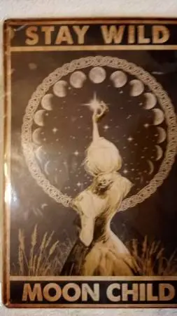 Stay Wild Moon Child sign