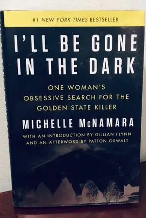 Ill Be Gone in the Dark: One Womans Obsessive Search for the Golden