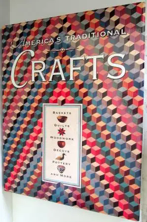 Americas Traditional Crafts by Robert Shaw