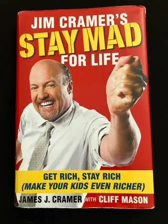 Stay Mad For Life, by Jim Cramer