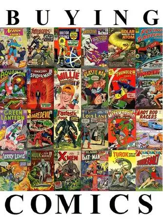 WE ARE BUYING COMIC BOOKS 1930S-PRESENT! WANTED: YOUR OLD COMICS!