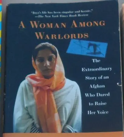 A WOMAN AMONG WARLORDS by Malalai Joya (AX)