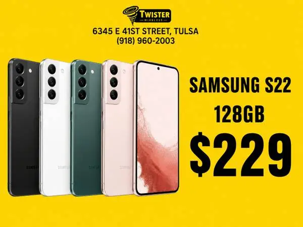 TULSA, SAMSUNG S22 IS ONLY $229