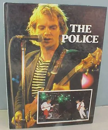 The Police by James Milton Hardcover Book, Publ. 1984, Sting cover
