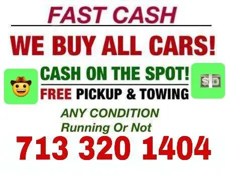 WE BUY CARS CASH 4 CARS 713-320-1404 CASH FOR JUNK CARS 💰💰💰💰💰💰