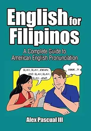 English for Filipinos: A Complete Guide to English Pronunciation Book