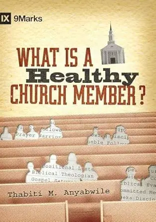 What Is a Healthy Church Member? (New)