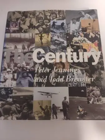 * CENTURY BY Peter Jennings and Todd Brewster