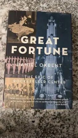 Great Fortune: The Epic of Rockefeller Center by Daniel Okrent, Hardco