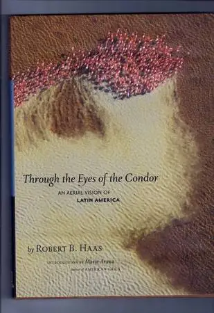 Through The Eyes Of The Condor Coffee Table Book