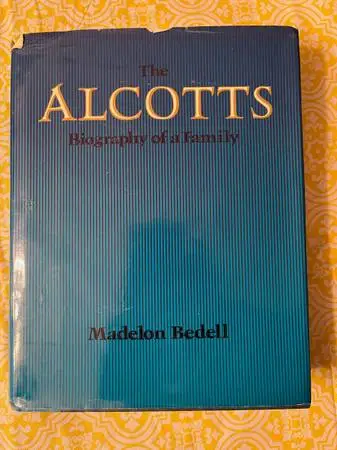 THE ALCOTTS BIOGRAPHY OF A FAMILY