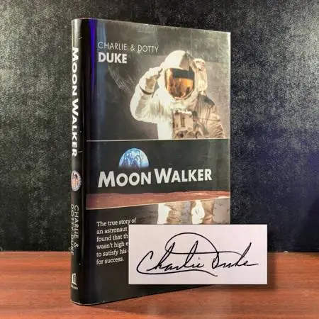 CHARLIE DUKE Signed Moonwalker 1990 Hardcover 1st Ed Astronaut Apollo Inscribed