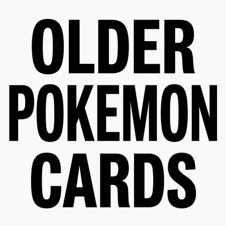 WANTED: OLDER POKEMON CARDS From 1990s-2000s
