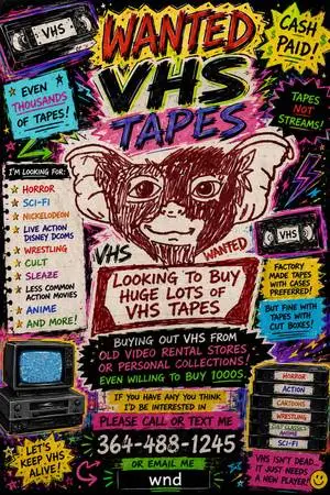 VHS wanted paying cash even willing to buy thousands of them