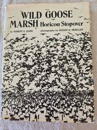 Wild Goose Marsh Horicon Stopover by Robert Gard 1st Edition