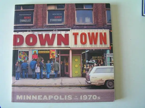 DOWNTOWN MINNEAPOLIS in the 1970s * MUST HAVE GREAT BOOK!!