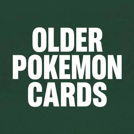 WANTED: OLDER POKEMON CARDS From 1990s-2000s