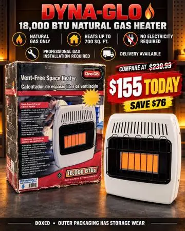 DYNA-GLO 18,000 BTU NATURAL-GAS HEATER — ONLY $155!