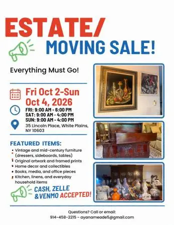 Estate/Moving Sale: Everything Must Go! White Plains Oct 2-4