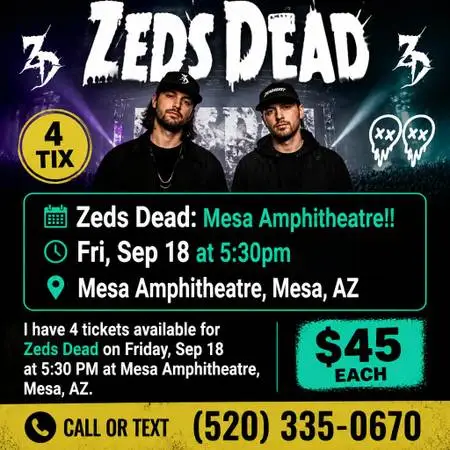 ⒋TIX 🎧🎧 Zeds Dead: 🎧🎧 Mesa Amphitheatre!!