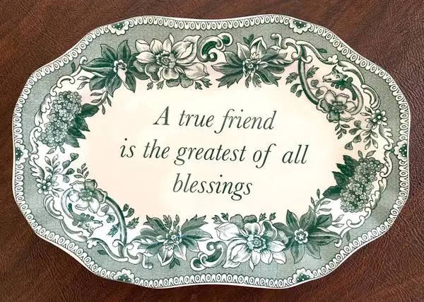 * A True Friend is the Greatest of All Blessings Vintage Spode Dish *