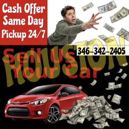 Cash for Cars, We buy Junk cars, Not running okay 346-342-2405