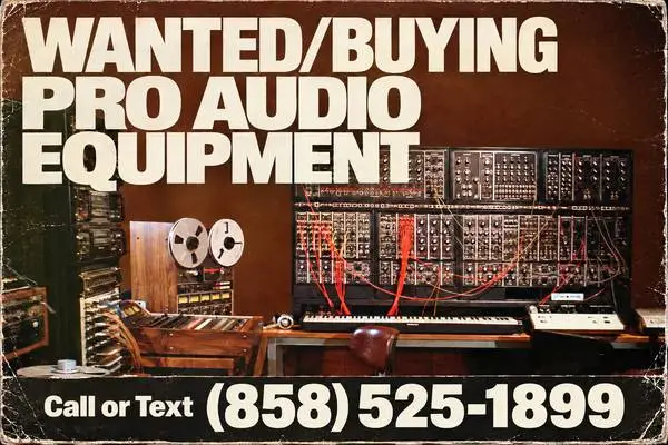 WANTED/BUYING PRO AUDIO & STUDIO EQUIPMENT