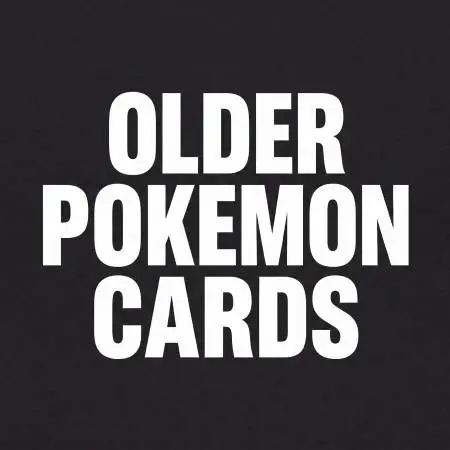 WANTED: OLDER POKEMON CARDS From 1990s-2000s